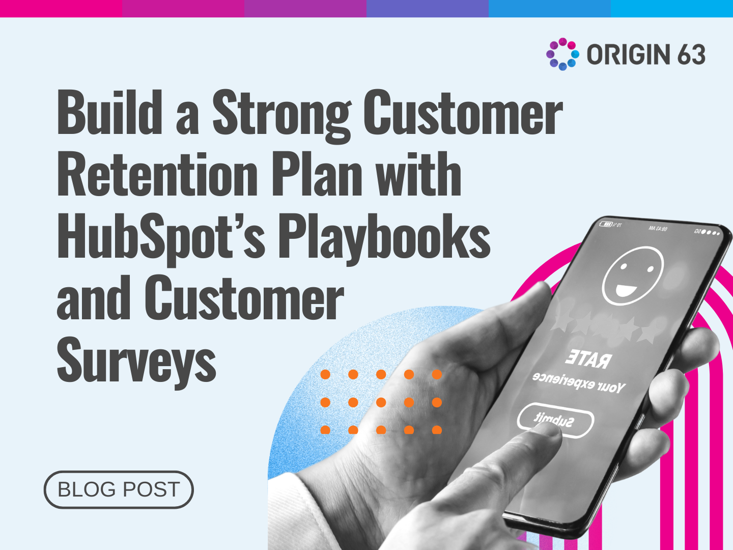 Build a Strong Customer Retention Plan with HubSpot’s Playbooks and Customer Surveys