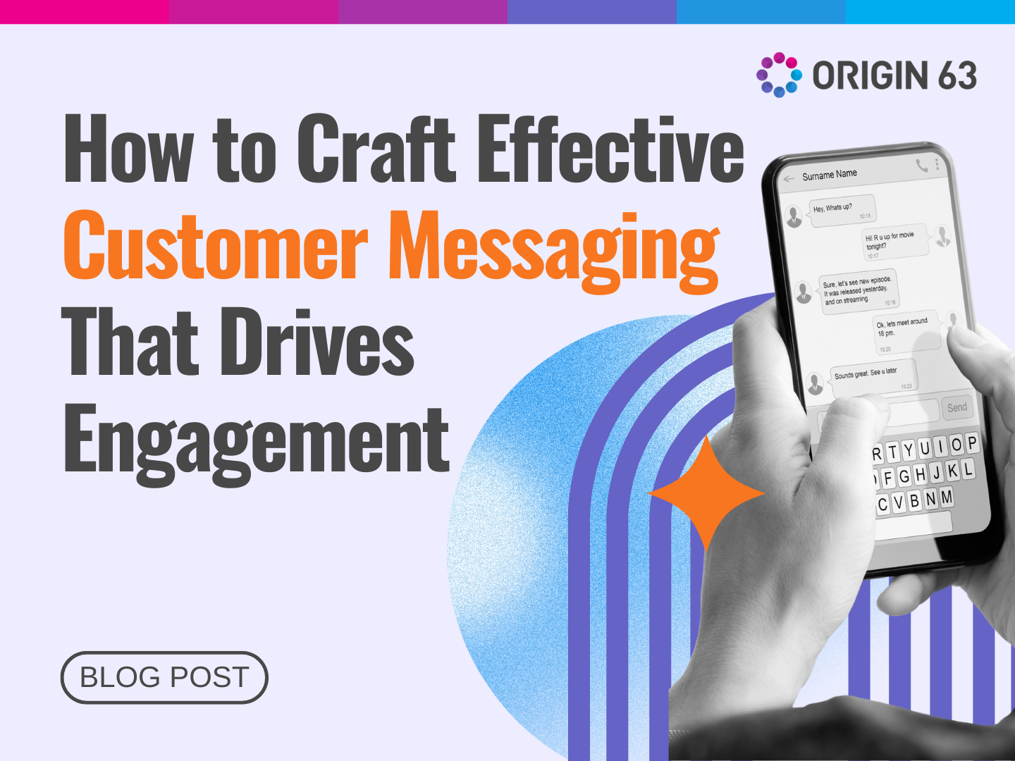 How to Craft Effective Customer Messaging That Drives Engagement