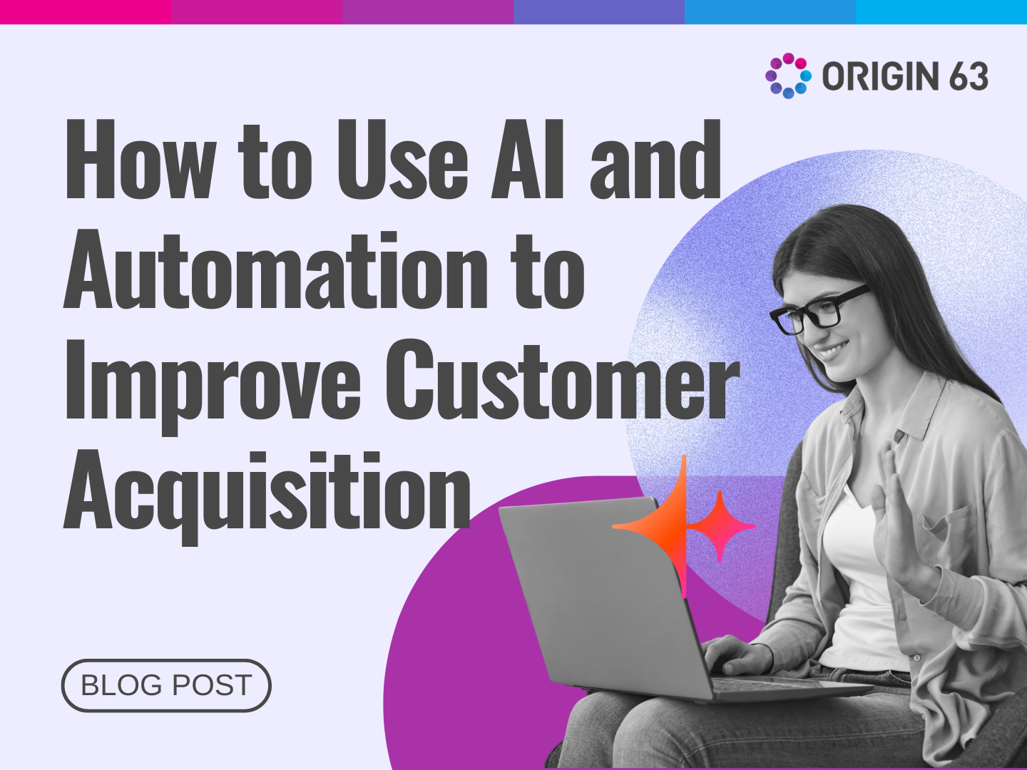 How to Use AI and Automation to Improve Customer Acquisition
