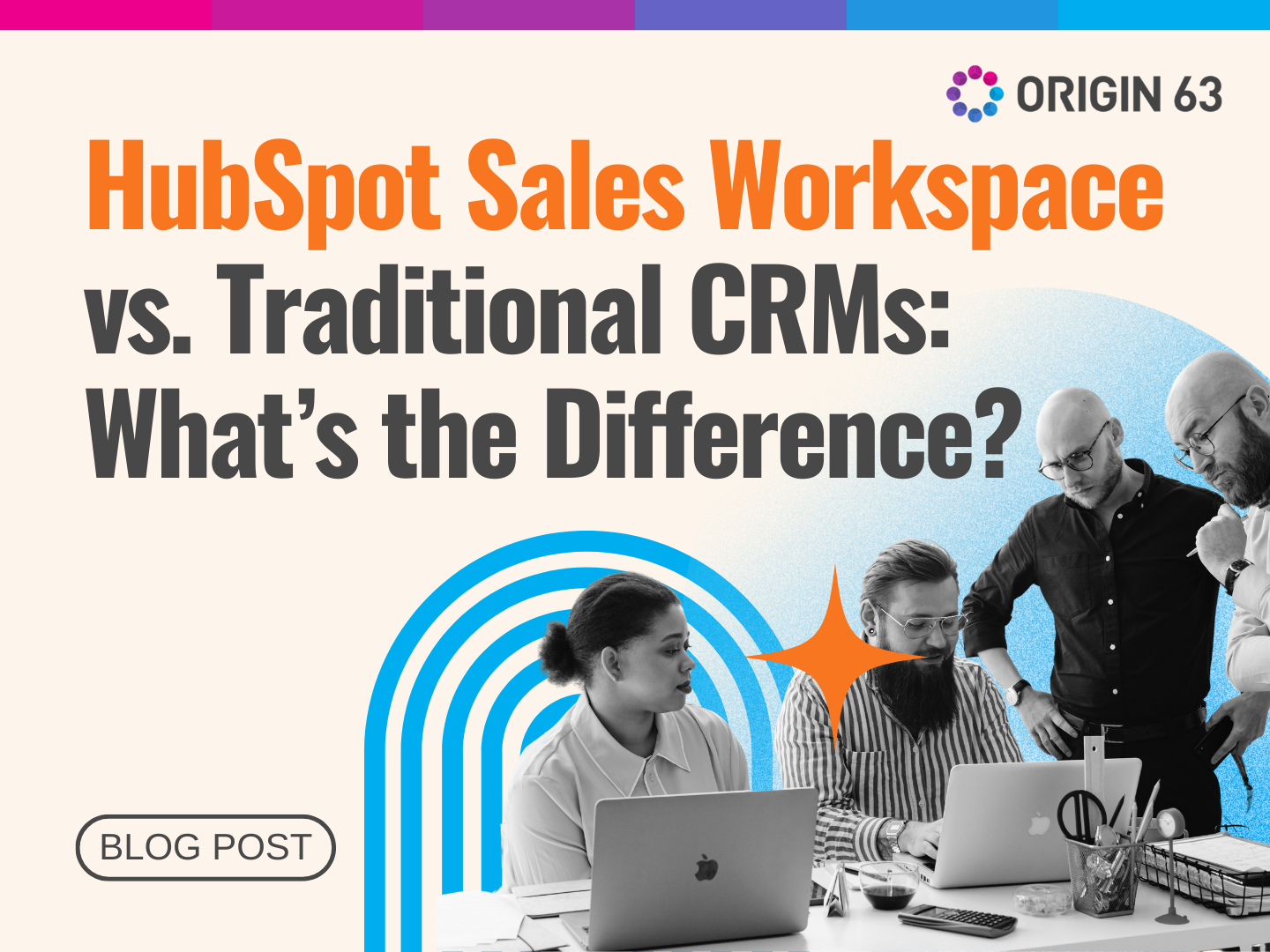 HubSpot Sales Workspace vs. Traditional CRMs: What’s the Difference?