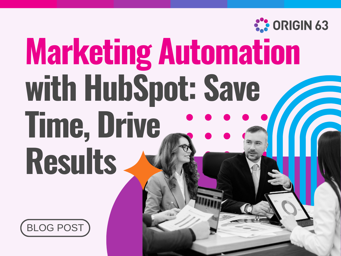 Marketing Automation with HubSpot: Save Time, Drive Results