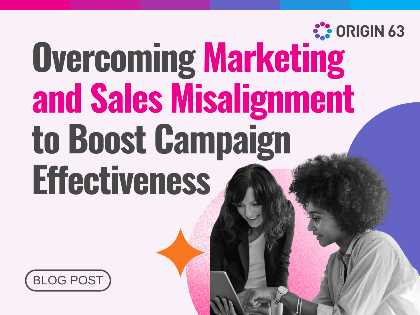 Overcoming Marketing and Sales Misalignment to Boost Campaign Effectiveness