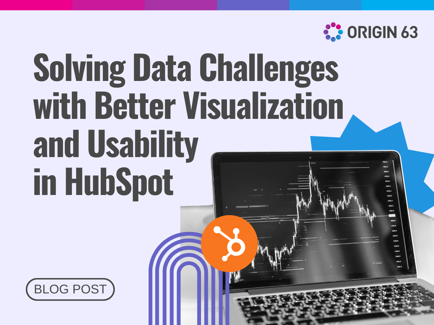 Solving Data Challenges with Better Visualization and Usability in HubSpot